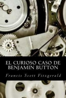 El curioso caso de Benjamin Button [Spanish] 1539307964 Book Cover