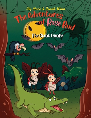 The Adventures of Rose Bud: The Great Escape B0D96ZNQP3 Book Cover