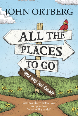 All the Places to Go . . . How Will You Know?: ... 1414379013 Book Cover