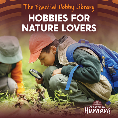 Hobbies for Nature Lovers 1534553681 Book Cover