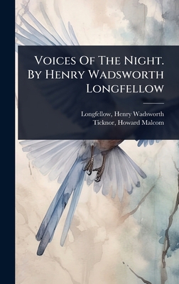 Voices Of The Night. By Henry Wadsworth Longfellow 1024469492 Book Cover