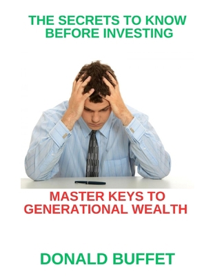 The Secrets to Know Before Investing: Master Ke... B0CNYNXTWT Book Cover
