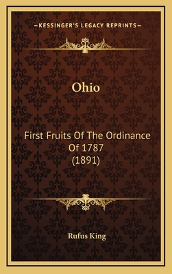 Ohio: First Fruits of the Ordinance of 1787 (1891) 1164417584 Book Cover