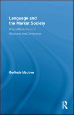 Language and the Market Society: Critical Refle... 041599814X Book Cover