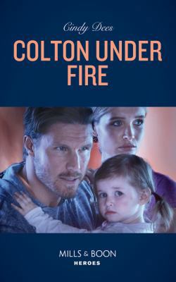 Colton Under Fire (Mills & Boon Heroes) (The Co... 0263274039 Book Cover
