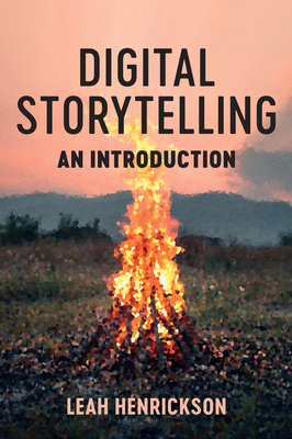 Digital Storytelling: An Introduction 150956215X Book Cover