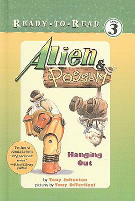 Hanging Out (Alien & Possum) 0756915449 Book Cover