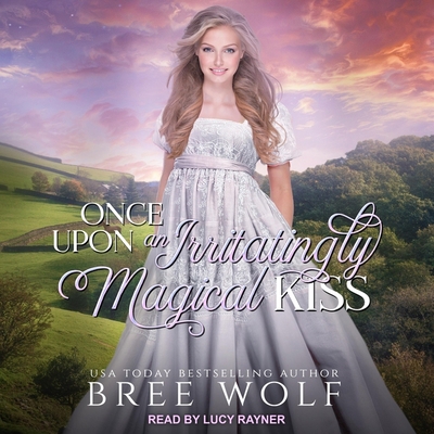 Once Upon an Irritatingly Magical Kiss B0B75RRD78 Book Cover