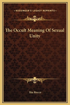 The Occult Meaning Of Sexual Unity 1169175805 Book Cover