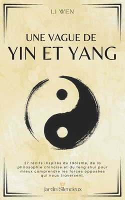 Une Vague de Yin et Yang: 27 récits inspirés du... [French] B0FM32DV3K Book Cover