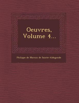 Oeuvres, Volume 4... [French] 1249924324 Book Cover