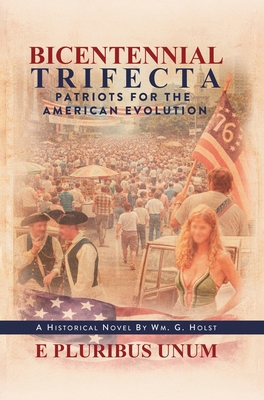 Bicentennial Trifecta: Patriots for the America... 1737594021 Book Cover