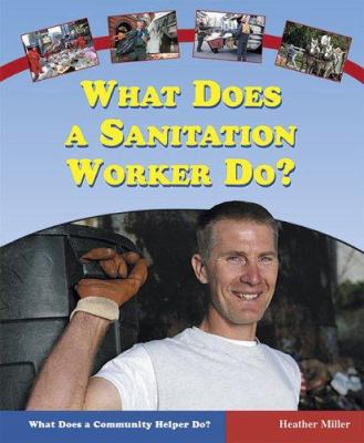 What Does a Sanitation Worker Do? 0766025438 Book Cover