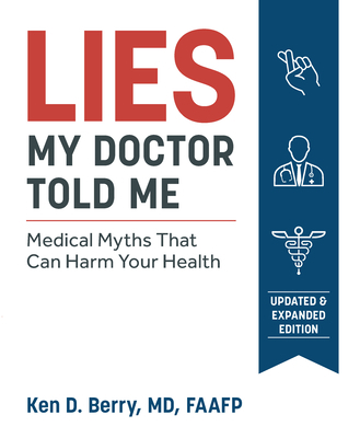 Lies My Doctor Told Me Second Edition: Medical ... 162860378X Book Cover