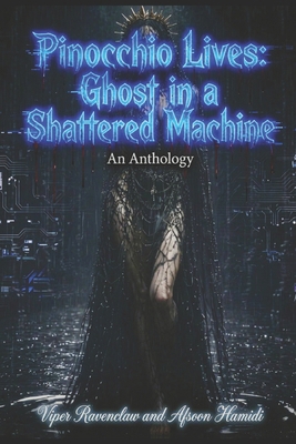 Pinocchio Lives: Ghost in the Shattered Machine B0H7NPZZRQ Book Cover