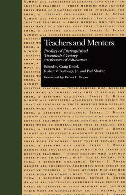 Teachers and Mentors: Profiles of Distinguished... 1138983632 Book Cover