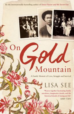 On Gold Mountain: A Family Memoir of Love, Stru... 0747599076 Book Cover