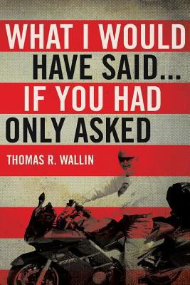 What I Would Have Said... 1483618498 Book Cover