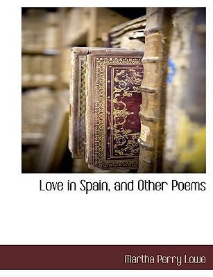 Love in Spain, and Other Poems 1117905225 Book Cover