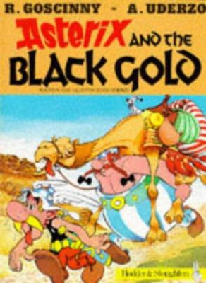 Asterix & the Black Gold 0340323671 Book Cover