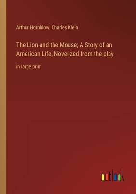 The Lion and the Mouse; A Story of an American ... 3368339141 Book Cover