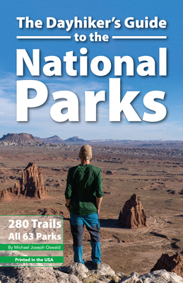 The Dayhiker's Guide to the National Parks: 280... 1621280799 Book Cover