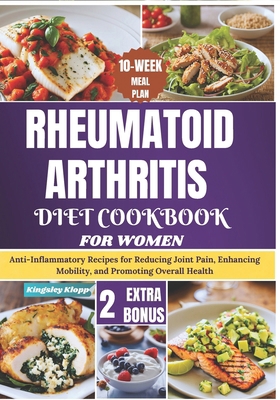 Rheumatoid Arthritis Diet Cookbook for Women: A... B0D6VCXRX7 Book Cover