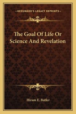 The Goal Of Life Or Science And Revelation 1162958154 Book Cover