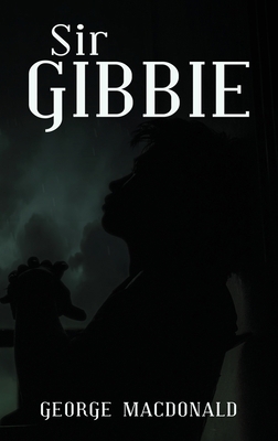 Sir Gibbie 1645940748 Book Cover