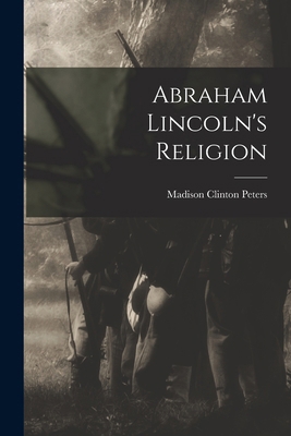 Abraham Lincoln's Religion 101676944X Book Cover