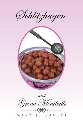 Schlitzhagen and Green Meatballs 1483636453 Book Cover