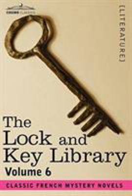 The Lock and Key Library: Classic French Myster... 1602064644 Book Cover