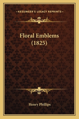 Floral Emblems (1825) 1164648217 Book Cover
