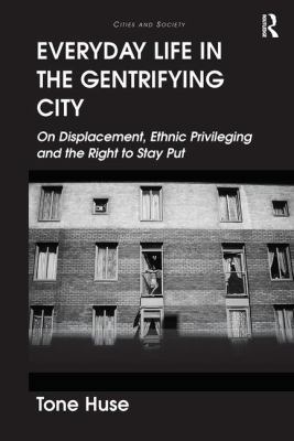 Everyday Life in the Gentrifying City: On Displ... 1138600156 Book Cover