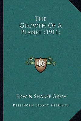 The Growth Of A Planet (1911) 116569140X Book Cover