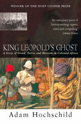 King Leopold's Ghost: A Story of Greed, Terror,... B008Y00Q3E Book Cover