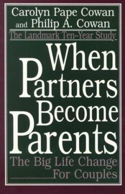 When Partners Become Parents: The Big Life Chan... 0805835598 Book Cover