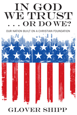 In God We Trust . . . Or Do We? 1610974301 Book Cover