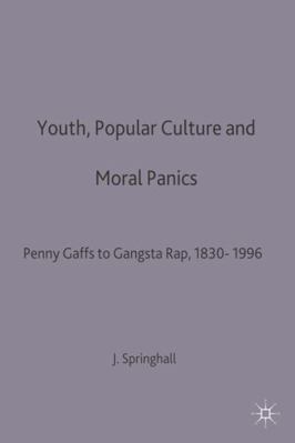 Youth, Popular Culture and Moral Panics: Penny ... 0333660838 Book Cover