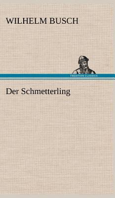 Der Schmetterling [German] 3847265164 Book Cover