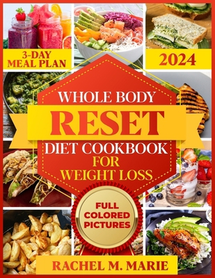 Whole Body Reset Diet Cookbook For Weight Loss ... B0CSKPS6R5 Book Cover