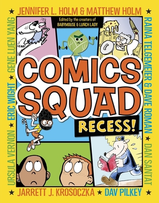 Comics Squad: Recess! 0385370040 Book Cover