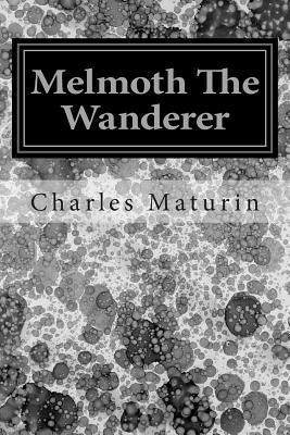 Melmoth The Wanderer 1495332373 Book Cover