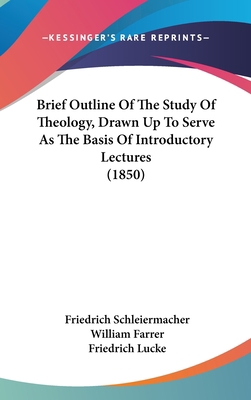 Brief Outline Of The Study Of Theology, Drawn U... 110406751X Book Cover