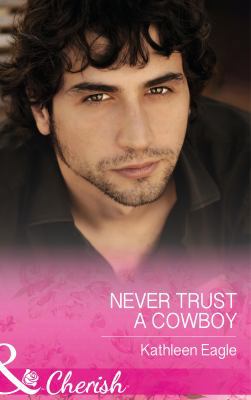 Never Trust A Cowboy 0263251071 Book Cover