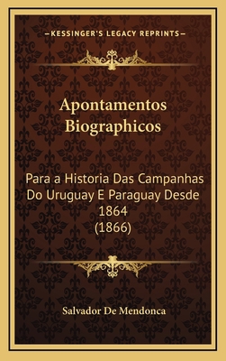 Apontamentos Biographicos: Para a Historia Das ... [Portuguese] 1167841328 Book Cover