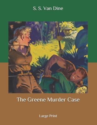 The Greene Murder Case: Large Print B087LBKHNT Book Cover