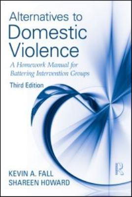 Alternatives to Domestic Violence: A Homework M... 0415889014 Book Cover