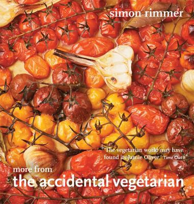 More from the Accidental Vegetarian. Simon Rimmer 1845336739 Book Cover