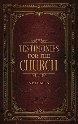 Testimonies for the Church Volume 5 1611046319 Book Cover